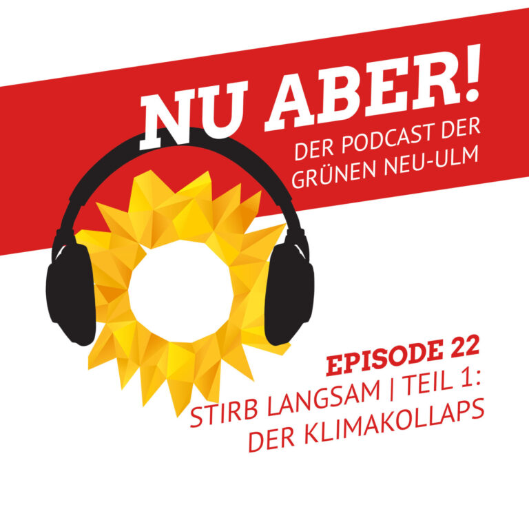 Episode 22: „Stirb Langsam | Teil 1: Der Klimakollaps“